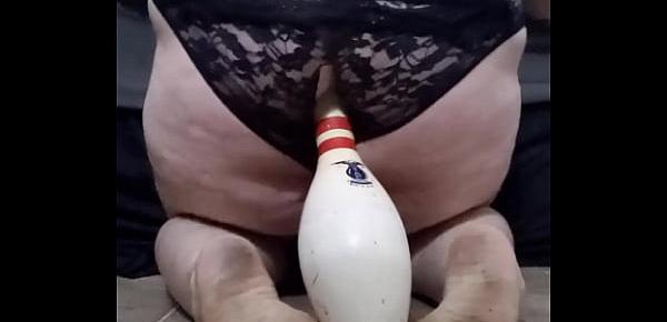  Bowling Pin Anal w Panties On